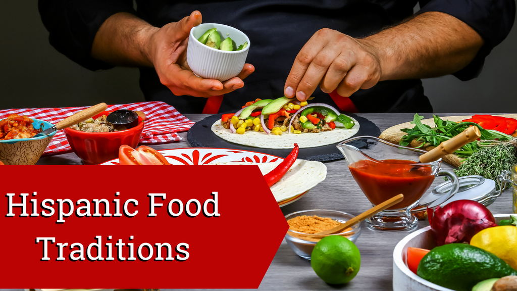 Hispanic Food Traditions